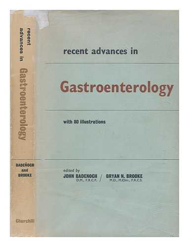 BADENOCH, JOHN (EDITOR); BROOKE, BRYAN N. (BRYAN NICHOLAS) (EDITOR) - Recent advances in gastroenterology
