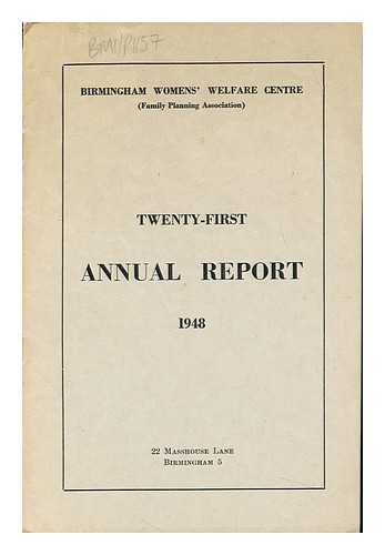 BIRMINGHAM WOMENS' WELFARE CENTRE (FAMILY PLANNING ASSOCIATION) - Twenty-First Annual Report 1948