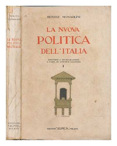 MUSSOLINI, BENITO (1883-1945) - La nuova politica dell' Italia. vol.1