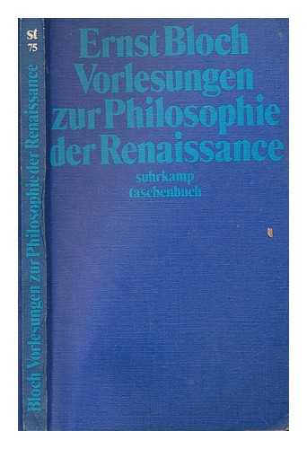 BLOCH, ERNST (1885-1977) - Vorlesungen zur Philosophie der Renaissance