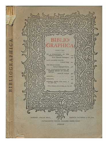 THOMPSON, E. MAUNDE; LANG, ANDREW; GRAVES, ROBERT EDWARD; POLLARD, ALFRED W - Bibliographica : papers on books , their history and art Vol. III Part XII