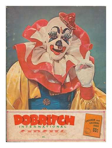 DOBRITCH INTERNATIONAL CIRCUS - Dobritch International Circus, Inc. Program and Coloring Book