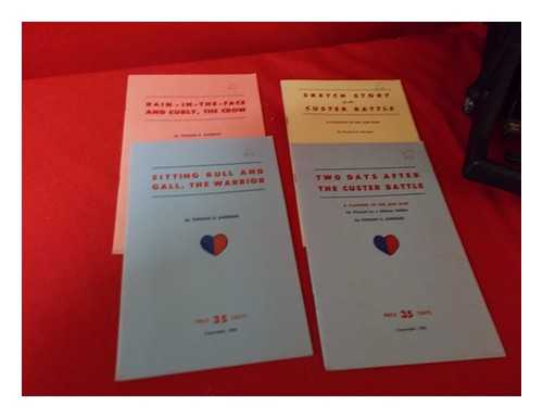 MARQUIS, THOMAS B (1869-1935) - Rain-in-the-Face and Curly, the Crow; Sitting Bull and Gall, the Warrior; Sketch Story of the Custer Battle: A Clashing of Red and Blue; Two Days After the Custer Battle: A Clashing of Red and Blue as Viewed by a Gibbon Soldier