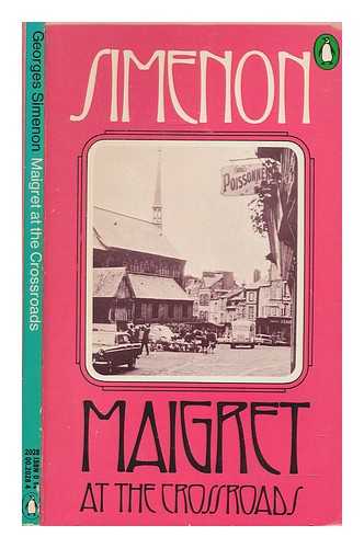 SIMENON, GEORGES (1903-1989); BALDICK, ROBERT, TRANSLATOR - [La Nuit du carrefour.] Maigret at the Crossroads. Translated by Robert Baldick