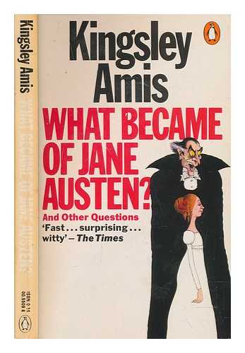 AMIS, KINGSLEY - What became of Jane Austen? : and other questions / Kingsley Amis