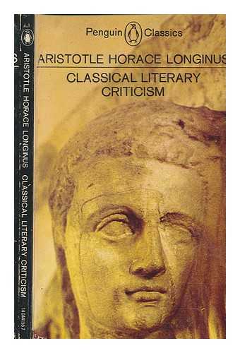 DORSCH, T. S., TRANSLATOR - Classical literary criticism / translated with an introduction by T.S. Dorsch