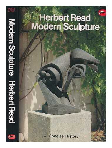 READ, HERBERT (1893-1968) - Modern sculpture : a concise history