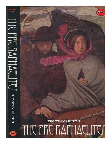 HILTON, TIMOTHY (1941-) - The Pre-Raphaelites