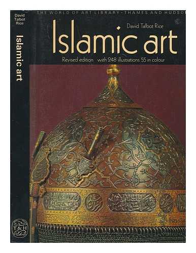 RICE, DAVID TALBOT (1903-1972) - Islamic art / David Talbot Rice