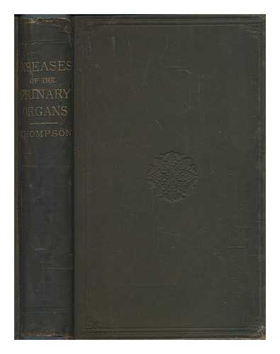 THOMPSON, HENRY SIR (1820-1904) - Clinical lectures on diseases of the urinary organs