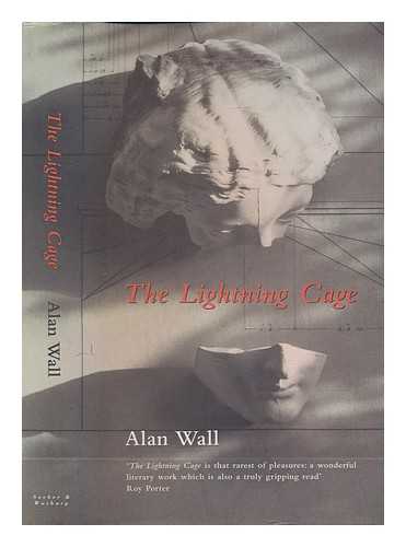 WALL, ALAN - The lightning cage / Alan Wall