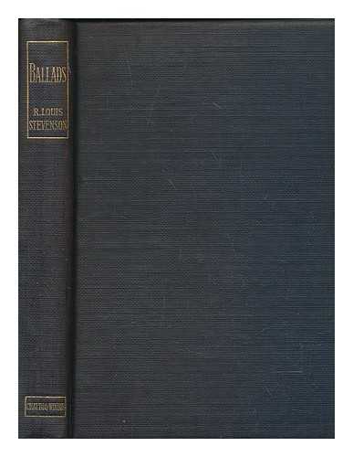 STEVENSON, ROBERT LOUIS (1850-1894) - Ballads