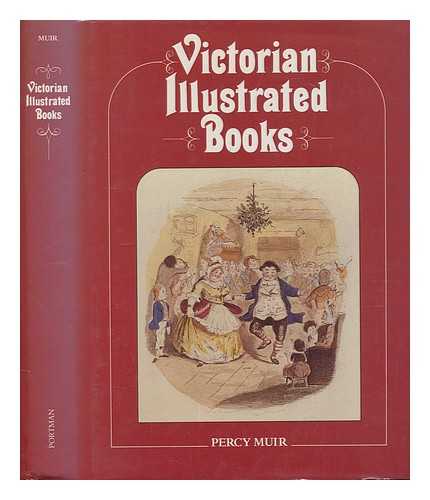 MUIR, PERCY H. (PERCY HORACE) (1894-1979) - Victorian illustrated books / Percy Muir