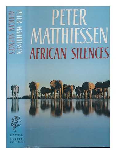 MATTHIESEN, PETER - African silences