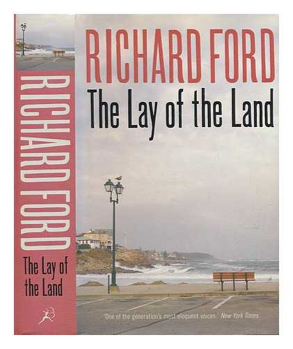 FORD, RICHARD (1944-) - The lay of the land / Richard Ford