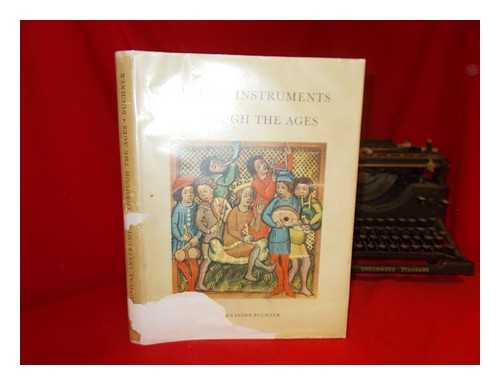 BUCHNER, ALEXANDER (1911-) - Musical instruments through the ages / Alexander Buchner; translated by Iris Urwin