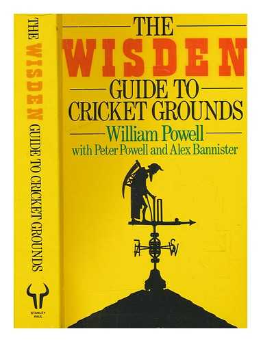 POWELL, WILLIAM (1964-); POWELL, PETER (PETER W. G.); BANNISTER, ALEX - The Wisden guide to county cricket grounds / William Powell with Peter Powell and Alex Bannister