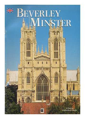 PALLISER, D. M. (DAVID MICHAEL) (1939-) - Beverley Minster / [text by David Palliser]