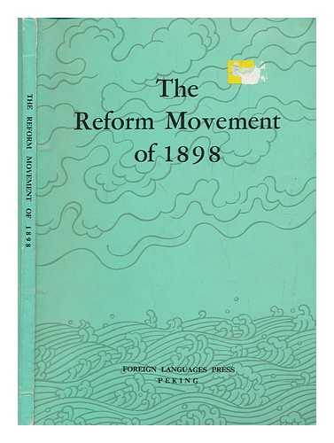 ZHONGGUO JIN DAI SHI CONG SHU BIAN XIE ZU; CHUNG-KUO CHIN TAI SHIH TS'UNG SHU PIEN HSIEH TSU - The reform movement of 1898