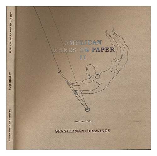 SPANIERMAN/DRAWINGS; KRULIK, BETTY - American works on paper II : Autumn 1988