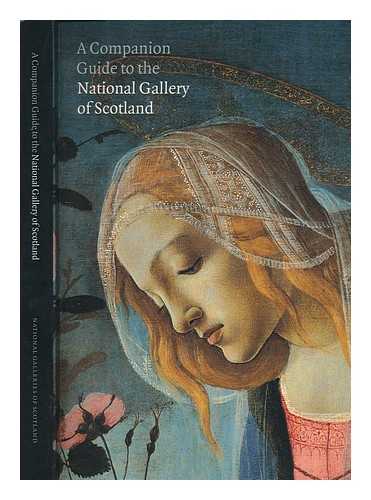 NATIONAL GALLERY OF SCOTLAND (EDINBURGH, SCOTLAND); CLARKE, MICHAEL (1952-) - A companion guide to the National Gallery of Scotland