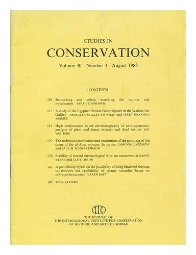 INTERNATIONAL INSTITUTE FOR CONSERVATION OF HISTORIC AND ARTISTIC WORKS - Studies in conservation : the journal of the International Institute for the Conservation of Historic and Artistic Works; Volume 30, Number 3, August 1985