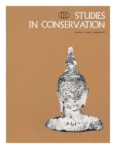 INTERNATIONAL INSTITUTE FOR CONSERVATION OF HISTORIC AND ARTISTIC WORKS - Studies in conservation : the journal of the International Institute for the Conservation of Historic and Artistic Works; Volume 22, Number 1, February 1977