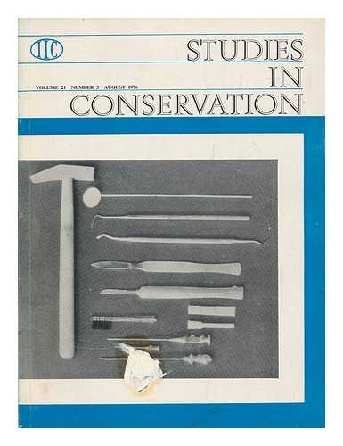 INTERNATIONAL INSTITUTE FOR CONSERVATION OF HISTORIC AND ARTISTIC WORKS - Studies in conservation : the journal of the International Institute for the Conservation of Historic and Artistic Works; Volume 21, Number 3, August 1976