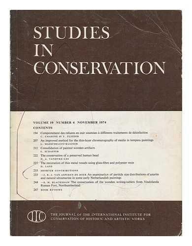 INTERNATIONAL INSTITUTE FOR CONSERVATION OF HISTORIC AND ARTISTIC WORKS - Studies in conservation : the journal of the International Institute for the Conservation of Historic and Artistic Works; Volume 19, Number 4, November 1974