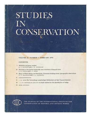 INTERNATIONAL INSTITUTE FOR CONSERVATION OF HISTORIC AND ARTISTIC WORKS - Studies in conservation : the journal of the International Institute for the Conservation of Historic and Artistic Works; Volume 19, Number 1, February 1974