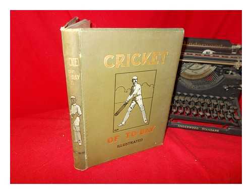 STANDING, PERCY CROSS (1870-1931) - Cricket of To-Day and Yesterday, Vol. II, Subscription illustrated edition