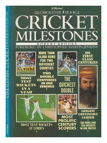 BRROKE, ROBERT; MARTIN-JENKINS, CHRISTOPHER - The cricketer book of cricket milestones