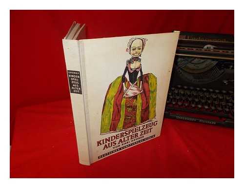 GRBER, KARL (1885-1945) - Kinderspielzeug aus alter Zeit : eine Geschichte des Spielzeugs