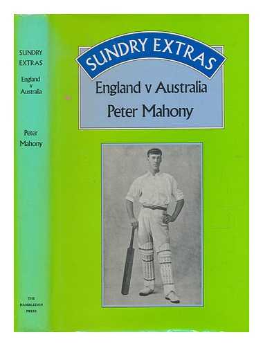 MAHONY, PETER - Sundry extras : England v. Australia / Peter Mahony