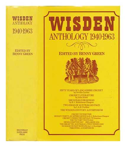 GREEN, BENNY (1927-) - Wisden anthology 1940-1963 / edited by Benny Green