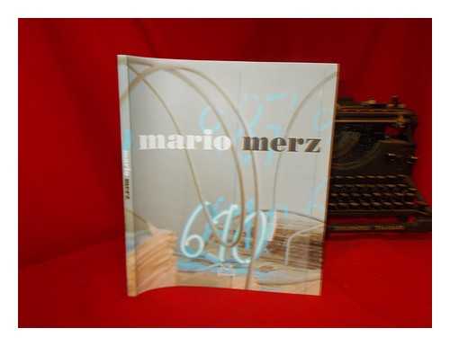 MERZ, MARIO, (1925-2003). FUNDACION PROA (BUENOS AIRES) - Mario Merz