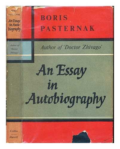 PASTERNAK, BORIS LEONIDOVICH (1890-1960). CRANKSHAW, EDWARD. HARARI, MANYA (1906-1969) - An essay in autobiography / Boris Pasternak, with an introduction by Edward Crankshaw. [Translated from the Russian by Manya Harari]