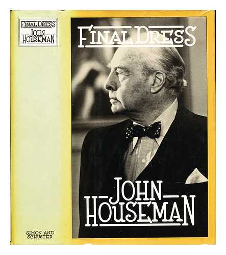 HOUSEMAN, JOHN - Final dress / John Houseman