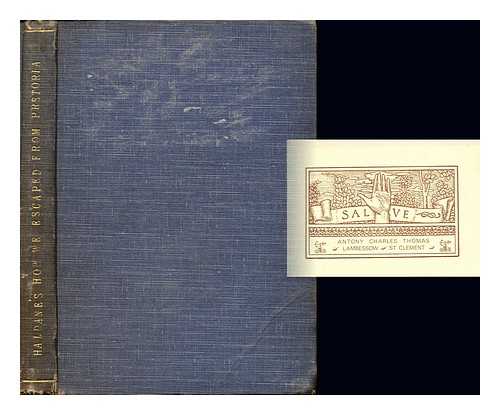 HALDANE, JAMES AYLMER LOWTHROP SIR (1862-1950) - How we escaped from Pretoria