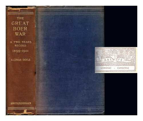 DOYLE, ARTHUR CONAN (1859-1930) - The great Boer War : a two years' record, (1899-1901)