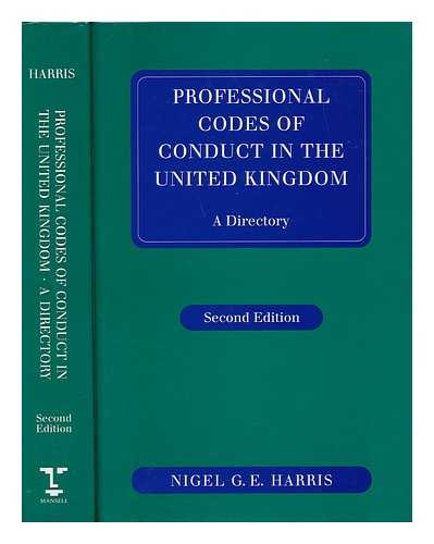 HARRIS, NIGEL G. E. - Professional Codes of Conduct in the United Kingdom - a Directory