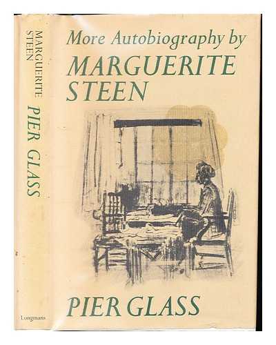 STEEN, MARGUERITE - Pier glass: more autobiography