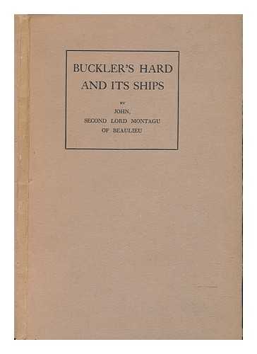 WALTER EDWARD DOUGLAS-SCOTT-MONTAGU MONTAGU, 2ND BARON JOHN - Buckler's Hard and its ships : some historical reflections