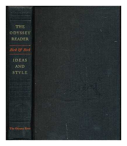 BIRK, NEWMAN PETER (1906-). BIRK, GENEVIEVE BLANE - The Odyssey reader : ideas and style / [compiled by] Newman P. Birk & Genevieve B. Birk