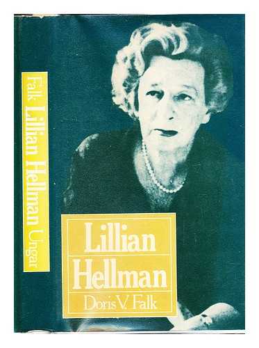 FALK, DORIS V. [AUTHOR] - Lillian Hellman / Doris V. Falk