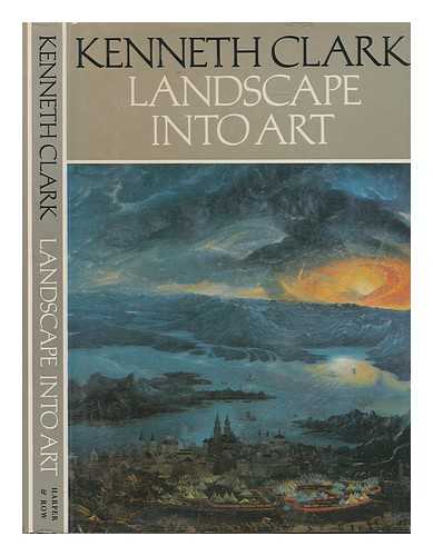 CLARK, KENNETH (1903-1983) - Landscape into art / Kenneth Clark