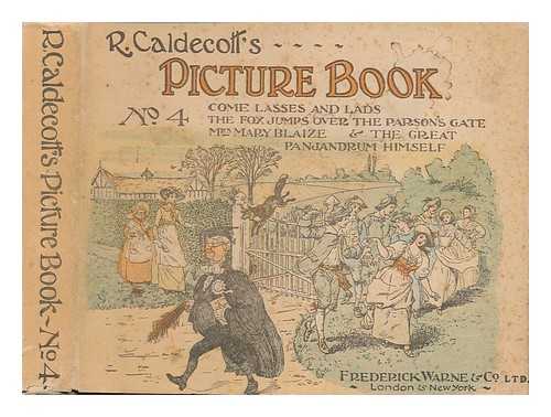 CALDECOTT, RANDOLPH (1846-1886) - R. Caldecott's picture book. No. 4. Illustrated in colour and black and white