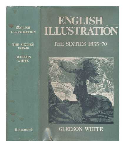 WHITE, GLEESON (1851-1898); BROWN, FORD MADOX (1821-1893); HOUGHTON, ARTHUR BOYD (1836-1875); HUGHES, ARTHUR (1832-1915); KEENE, CHARLES (1823-1891) - English illustration : 'the sixties': 1855-70