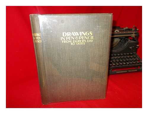 SHERINGHAM, GEORGE (1884-1937). HOLME, CHARLES GEOFFREY (1887-1954) - Drawings in pen & pencil from Drer's day to ours / with notes and appreciations by George Sheringham ; edited by Geoffrey Holme