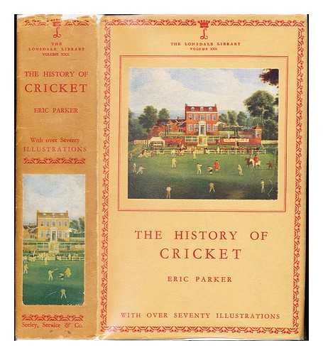 PARKER, ERIC (1870-1955) - The history of cricket